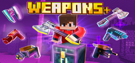 Weapons+ | Minecraft Addon